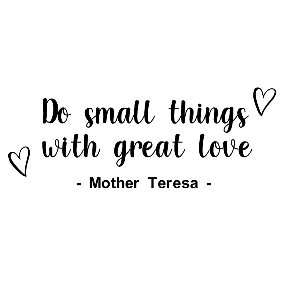 empowerment Do Small Things With Great Love Adhesive Vinyl